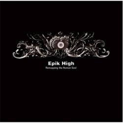 [Pre] Epik High : 4th Album - REMAPPING THE HUMAN SOUL (Reissue)