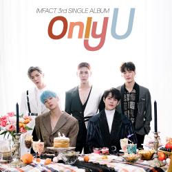 [Pre] IMFACT : 3rd Single Album - Only U +Poster