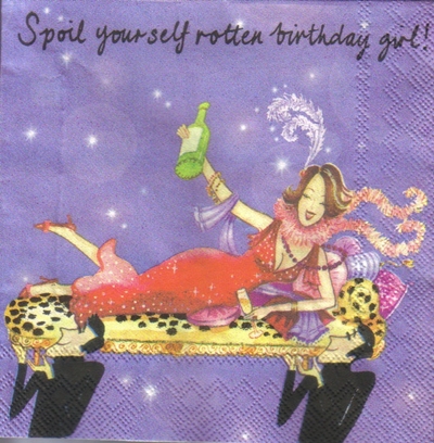 แนวภาพคำคม Spoil yourself rotten Birthday Girl กระดาษแนพคินสำหรับทำงาน เดคูพาจ Decoupage Paper Napkins เป็นภาพ 4 บล๊อค ขนาด 25X25 ซม