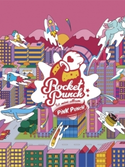 [Pre] ROCKET PUNCH : 1st Mini Album - PINK PUNCH