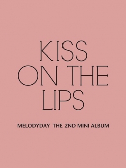 [Pre] Melody Day : 2nd Mini Album - KISS ON THE LIPS