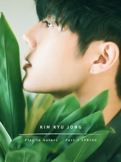 [Pre] Kim Kyu Jong : 1st Single - Play in Nature Part.1 SPRING