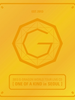 [Pre] G-Dragon : 2013 G-Dragon World Tour Live CD - ONE OF A KIND in SEOUL