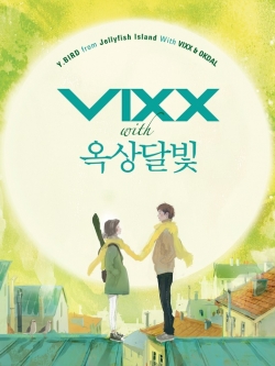 [Pre] VIXX : Collaboration Album - Y.BIRD From Jellyfish Island With VIXX & OKDAL (Rooftop Moonlight)