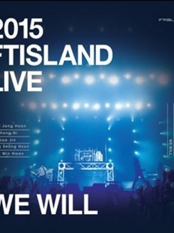 [Pre] FT Island : 2015 LIVE - We Will TOUR DVD (Limited Edition)