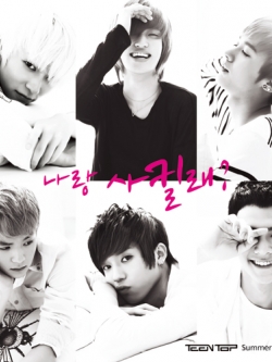 [Pre] Teentop : Summer Special - Will You Go Out With Me?