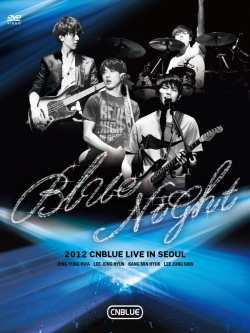 [Pre] CNBlue : 2012 CNBLUE Concert - BLUE NIGHT